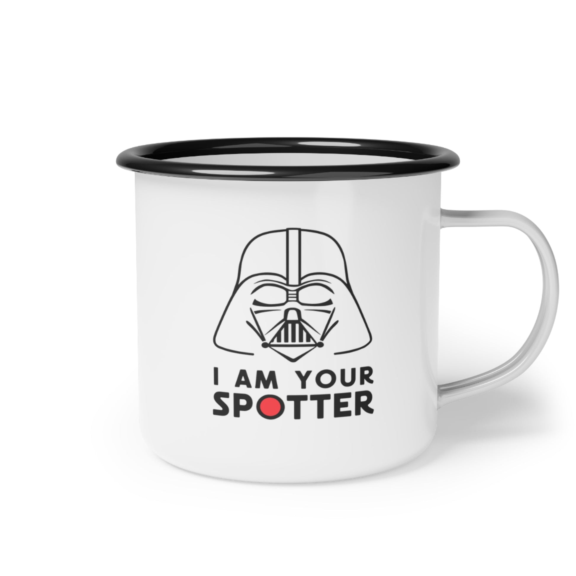 I Am Your Spotter Enamel Camp Cup - Dyno Sky