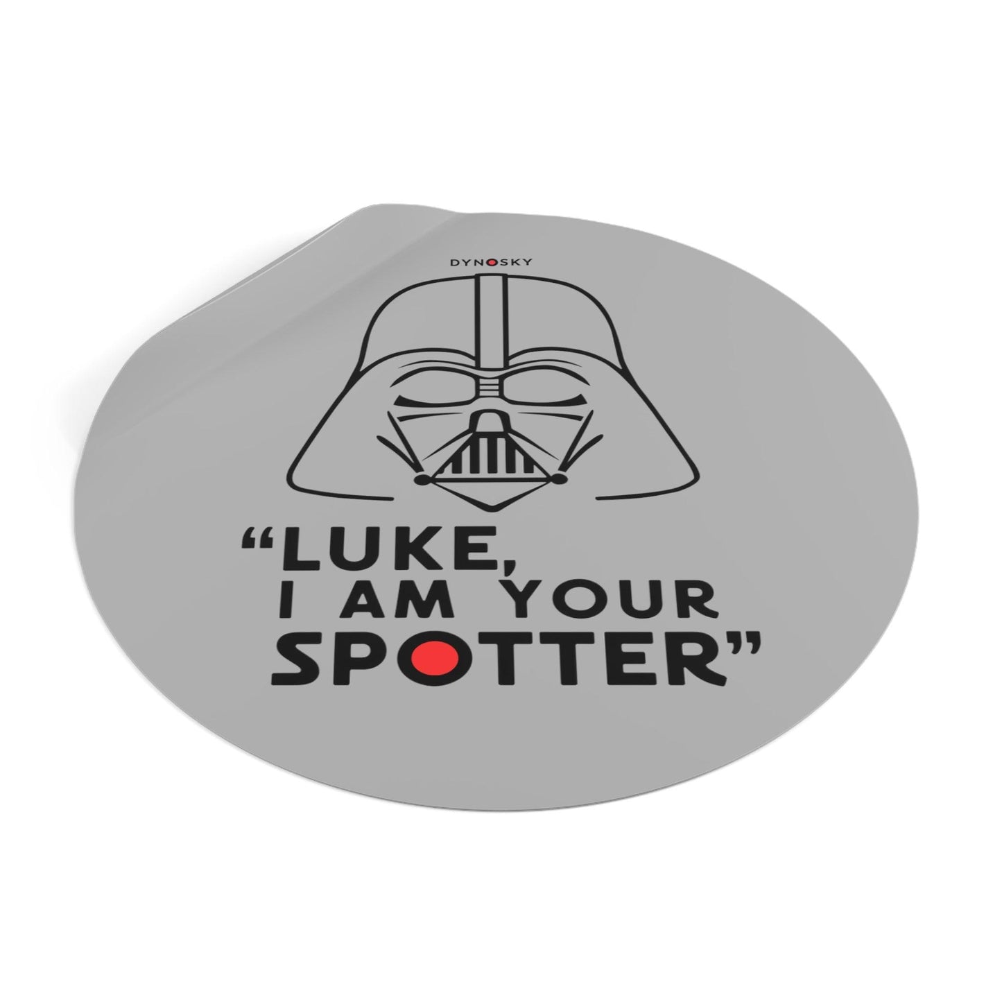 I Am Your Spotter Sticker - Dyno Sky