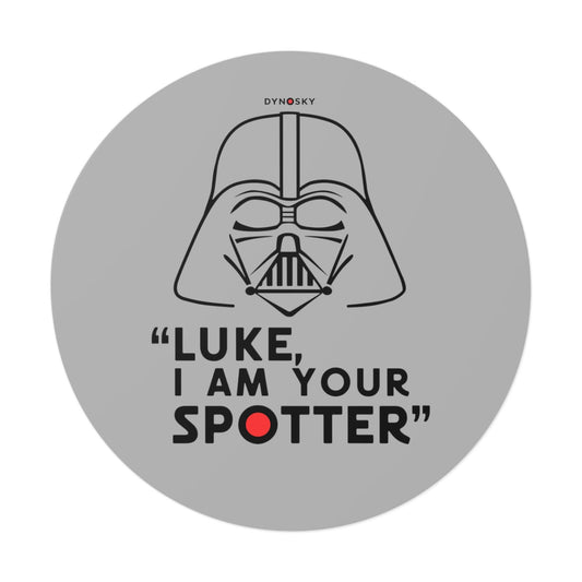 I Am Your Spotter Sticker - Dyno Sky