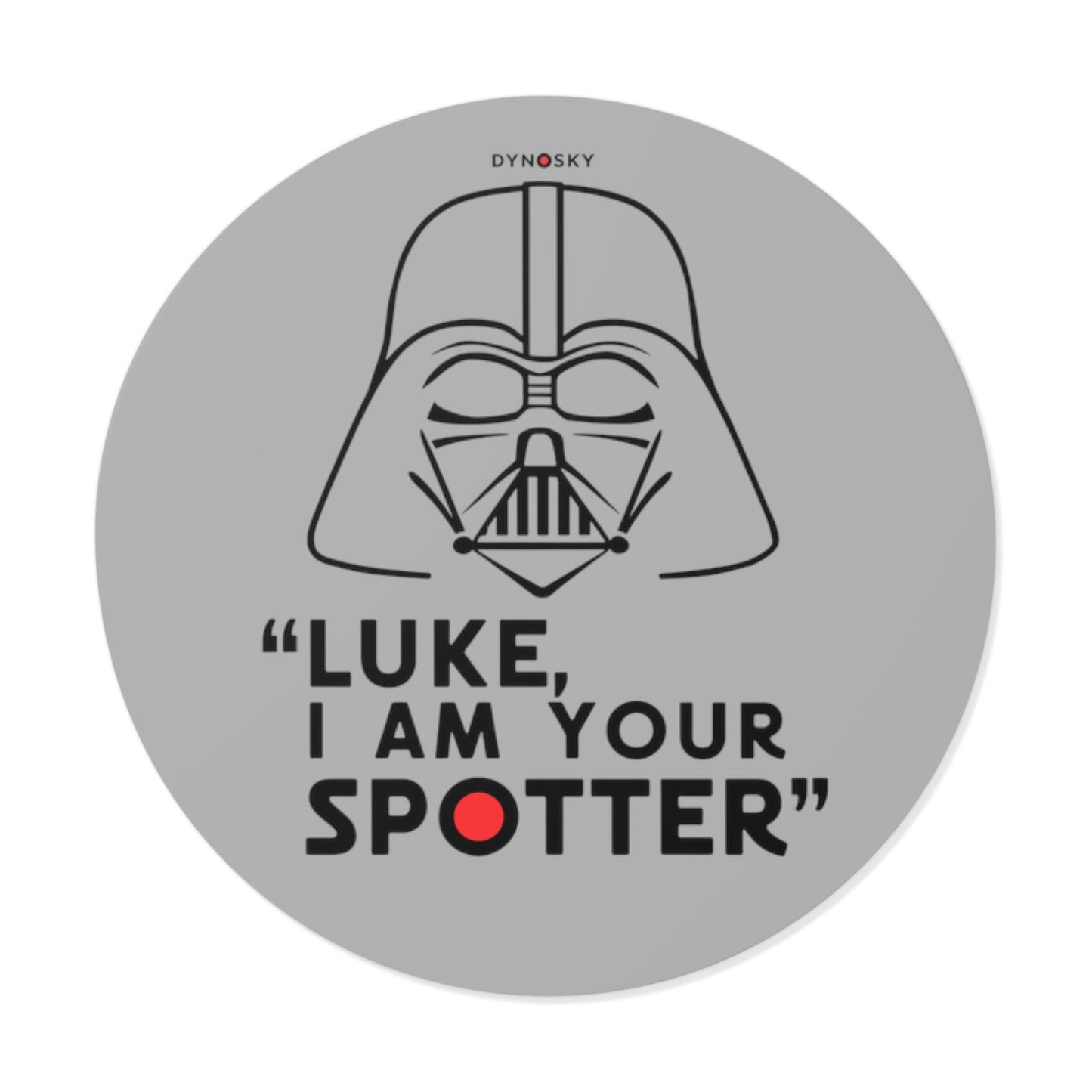 I Am Your Spotter Sticker - Dyno Sky