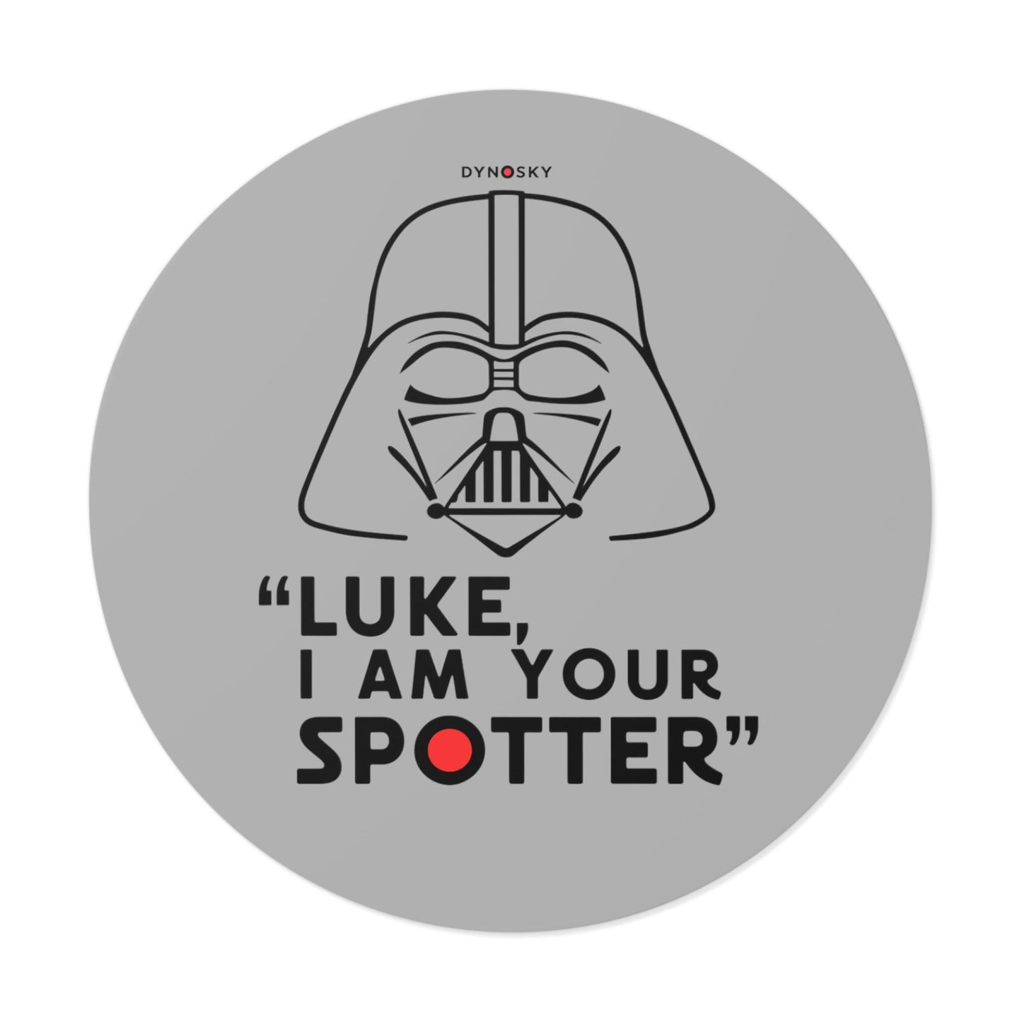 I Am Your Spotter Sticker - Dyno Sky