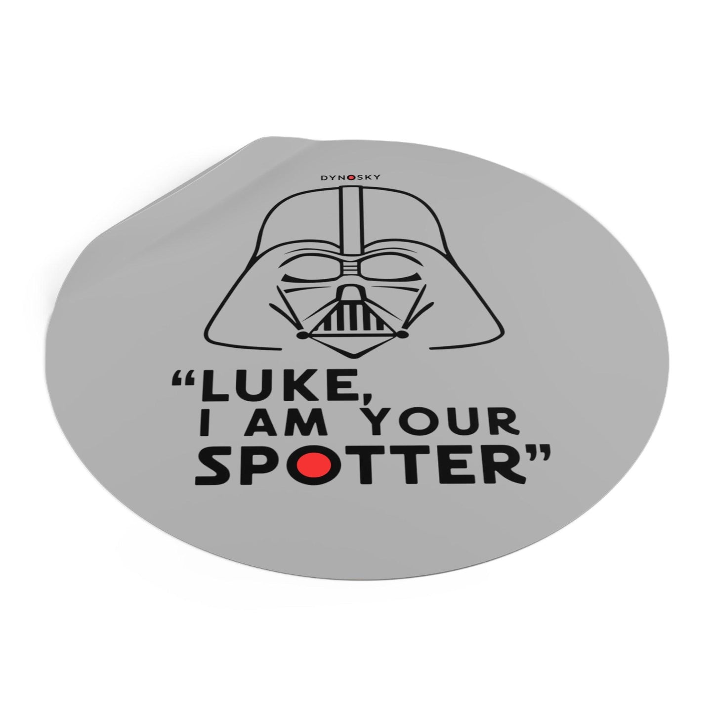 I Am Your Spotter Sticker - Dyno Sky