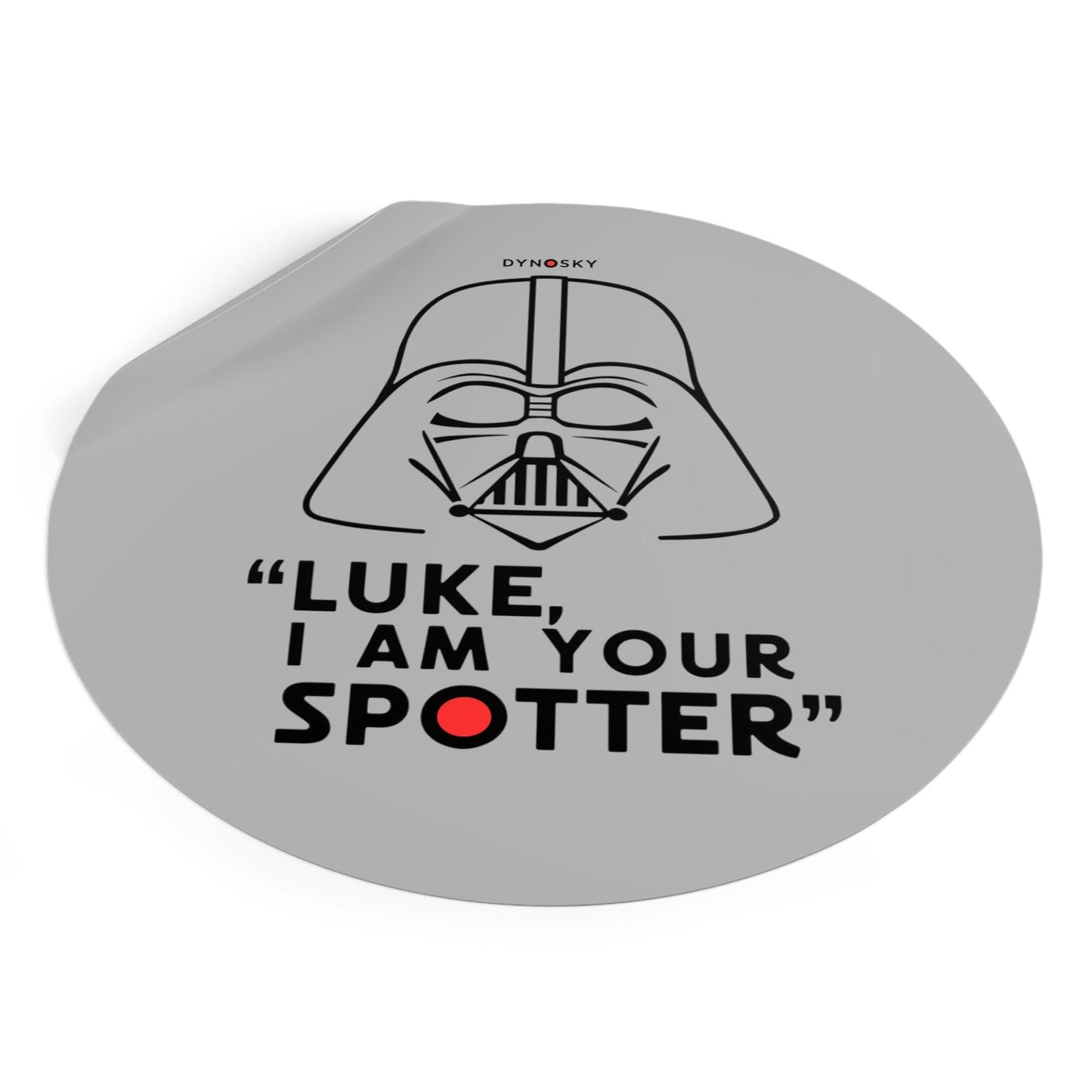 I Am Your Spotter Sticker - Dyno Sky