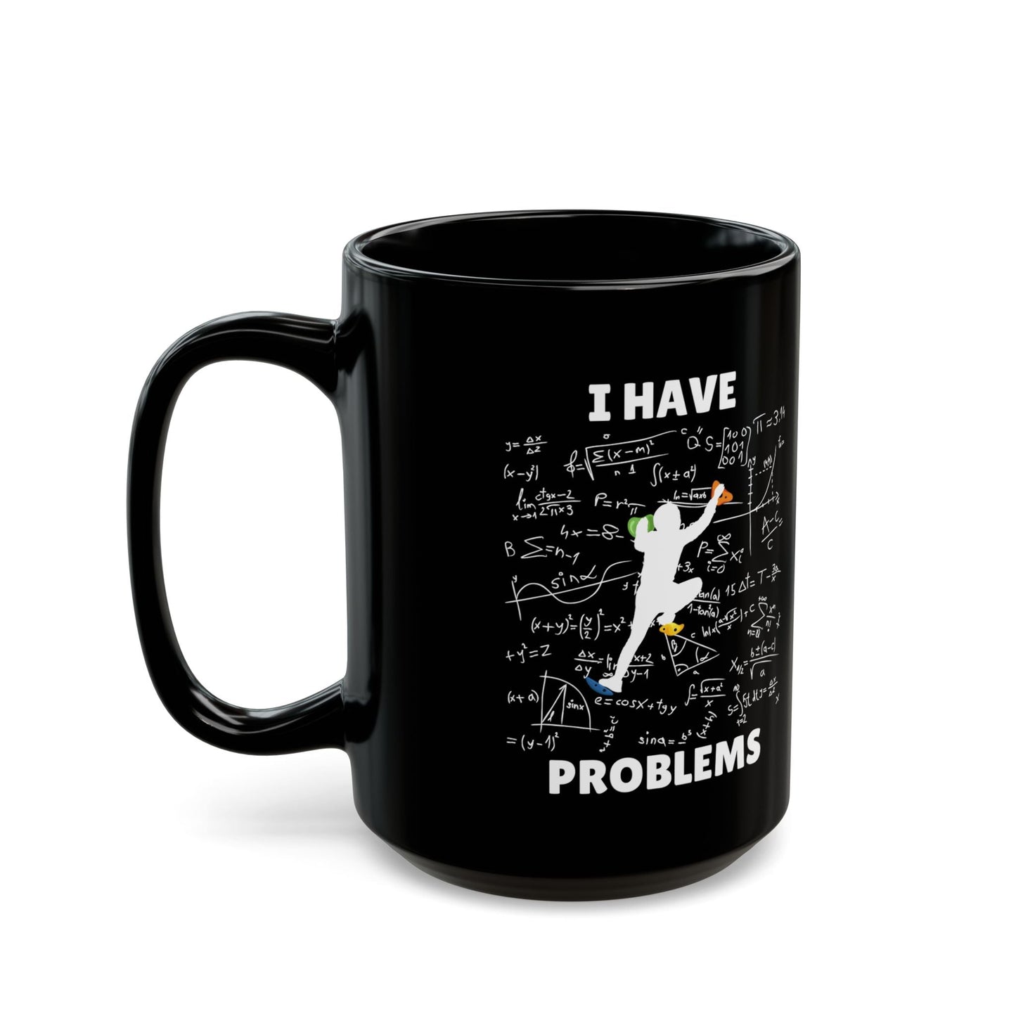 I Have Climbing Problems Mug - Dyno Sky