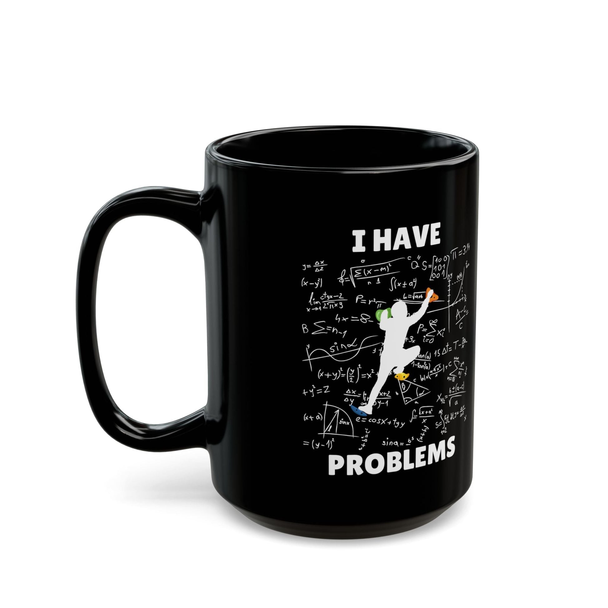 I Have Climbing Problems Mug - Dyno Sky