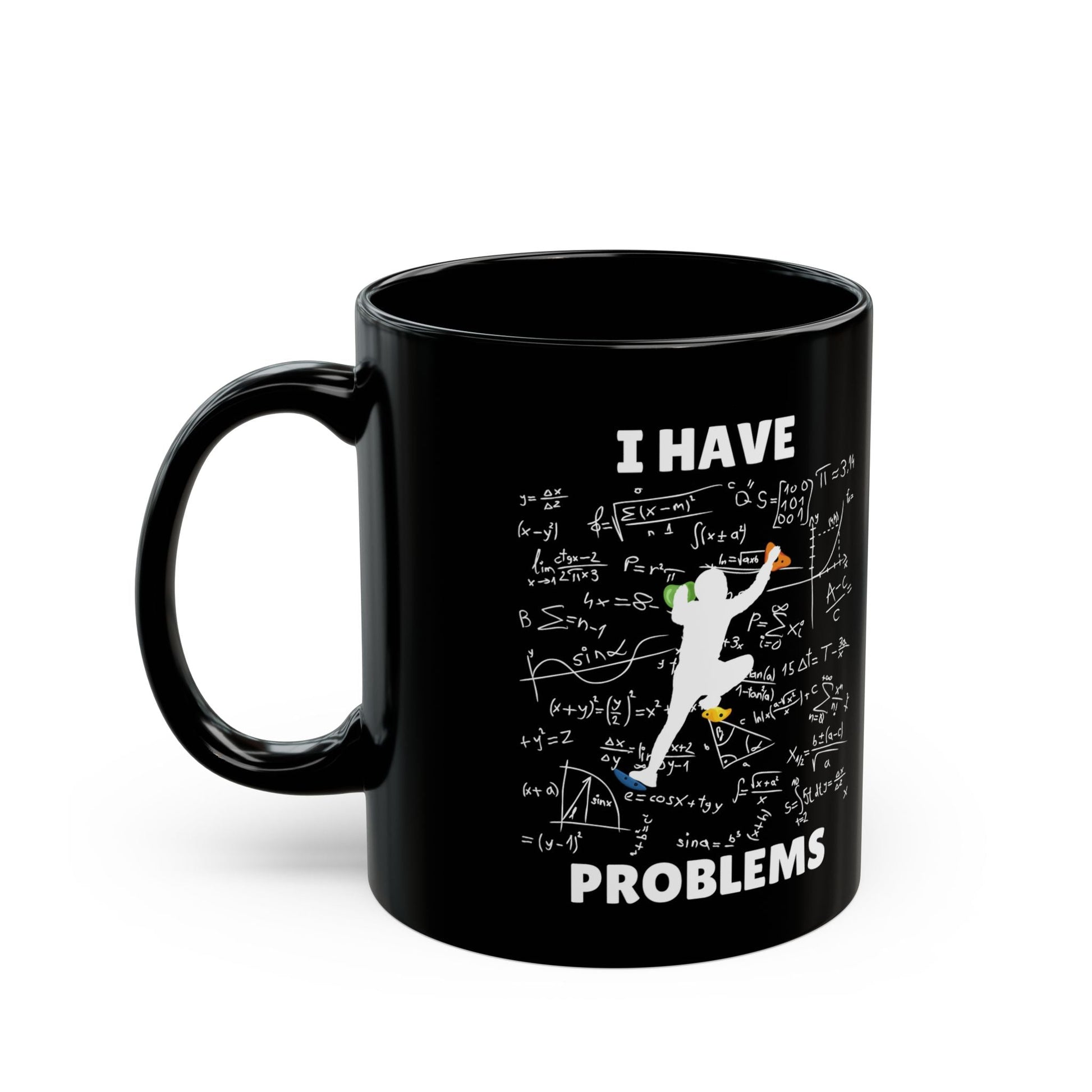 I Have Climbing Problems Mug - Dyno Sky