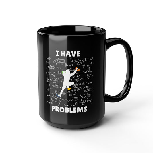 I Have Climbing Problems Mug - Dyno Sky