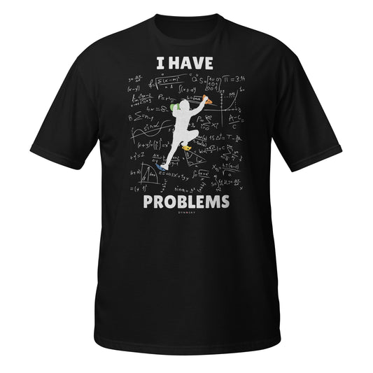 I Have Climbing Problems Shirt - Dyno Sky