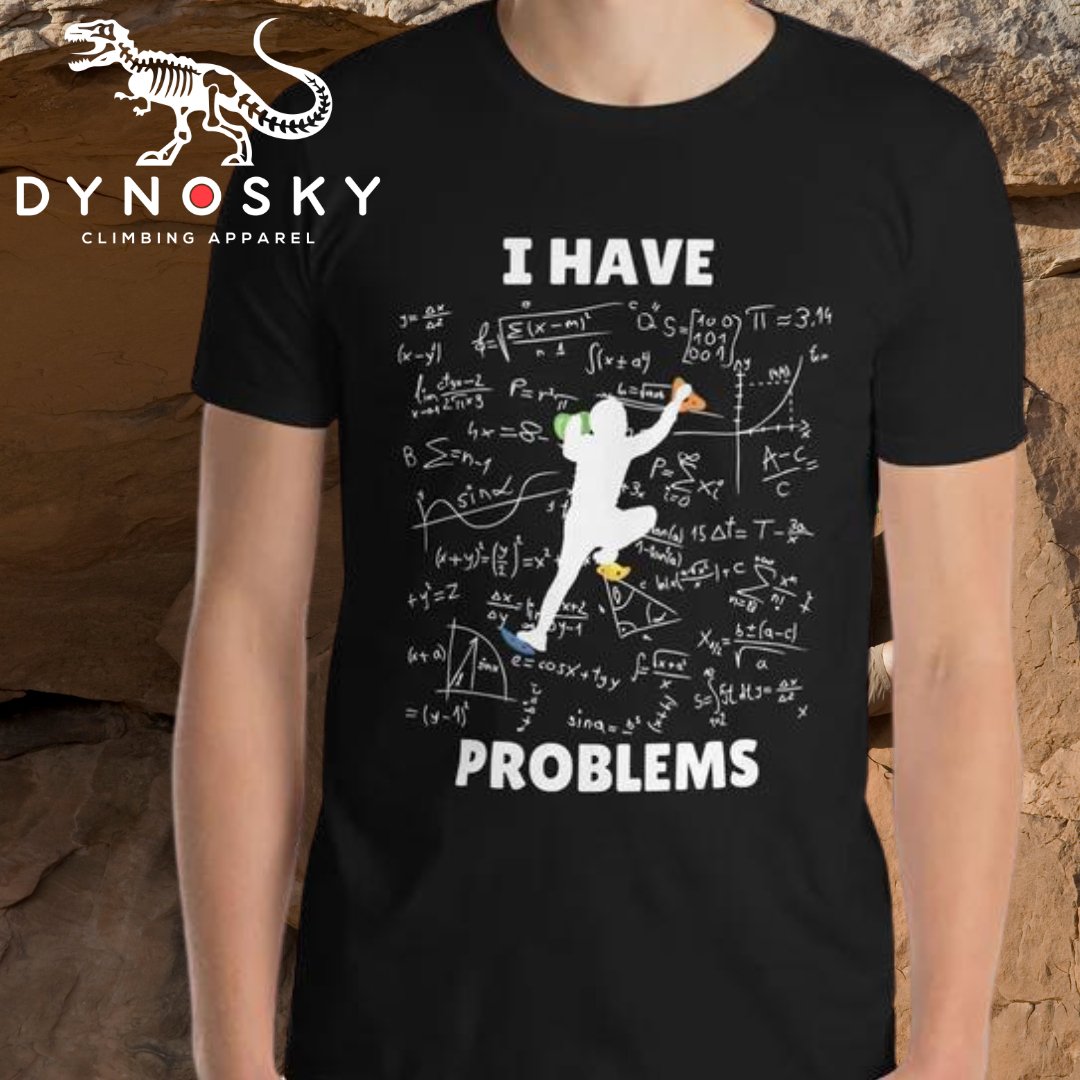 I Have Climbing Problems Shirt - Dyno Sky