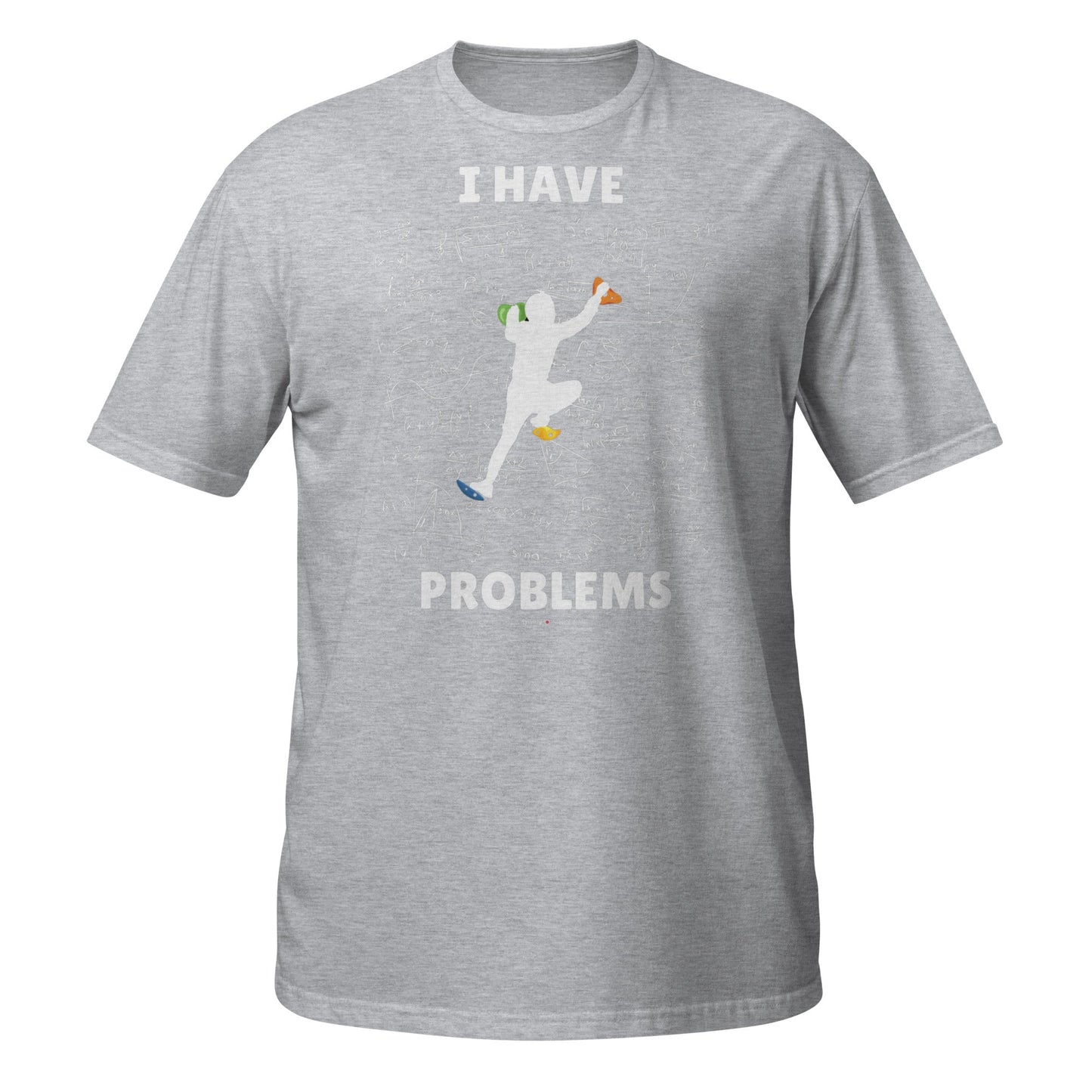 I Have Climbing Problems Shirt - Dyno Sky